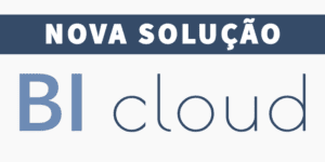 NOVA SOLUÇÃO: BIcloud – Business Intelligence